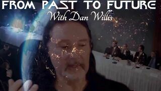 TRAILER: FROM PAST TO FUTURE with Dan Willis ***March 9, 2022 at 6pm EST