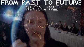 TRAILER: FROM PAST TO FUTURE with Dan Willis ***March 9, 2022 at 6pm EST