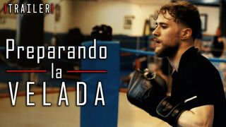 TRAILER | PREPARANDO LA VELADA ???? LA VELADA DEL AÑO 2 | BOXEO