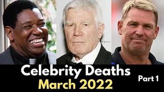 Celebrity Deaths in March 2022 | Famous Deaths Last week | Obituaries in March 2022