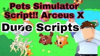 Roblox Arceus X Pets Simulator X Dupe Script || Video Is Not Mine