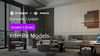 D5 Assets Library Updates｜Interior Models | 3 Types of Dynamic Curtains