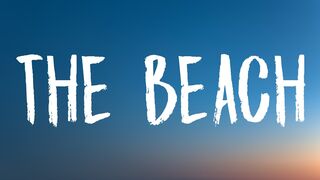 The Neighbourhood - The Beach (Lyrics)