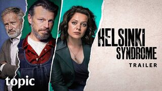 Helsinki Syndrome Season 1| Trailer | Topic