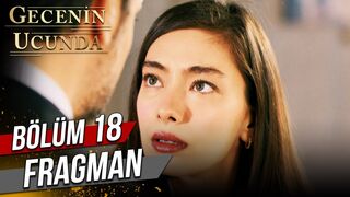 @GeceninUcundaDizi 18. Bölüm Fragman