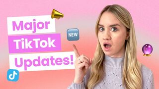 6 TikTok Updates You Need to Know in 2023