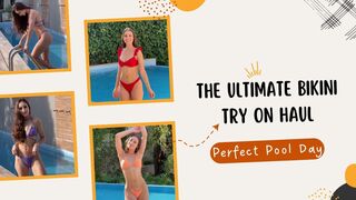 The Ultimate Bikini Try On Haul for a Picture-Perfect Pool Day