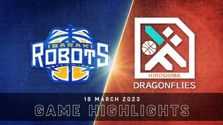 Ibaraki Robots vs. Hiroshima Dragonflies - Game Highlights