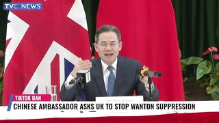 Tiktok Ban: Chinese Ambassador Asks UK To Stop Wanton Suppression