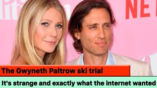 Gwyneth Paltrow ski trial is 'a front row seat' to celebrity