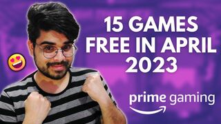 15 Free Games are Coming from Prime Gaming in April 2023????