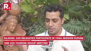 Siliguri: G20 delegates participate in Yoga session during ‘2nd G20 Tourism Group meeting' | WATCH