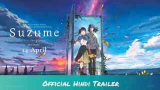 Suzume (2022) | Official Hindi Trailer | Anime Film | PVR Pictures India | HollyTrailer Network