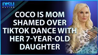 Coco Is Mom Shamed Over TikTok Dance with Daughter