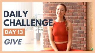 Day 13 - FLEXIBLE MIND Yoga Challenge – GIVE