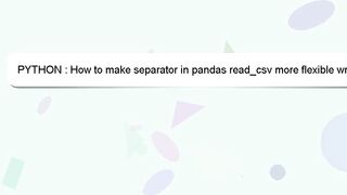 PYTHON : How to make separator in pandas read_csv more flexible wrt whitespace, for irregular separa