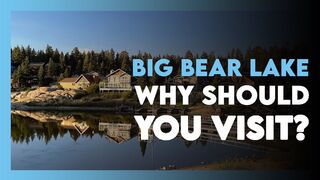 BIG BEAR LAKE : Why Should You Visit? | UNITED STATES TRAVEL GUIDE