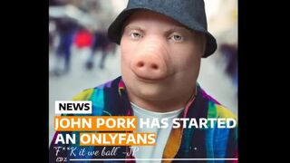 John Pork starts an OnlyFans (Breaking News)