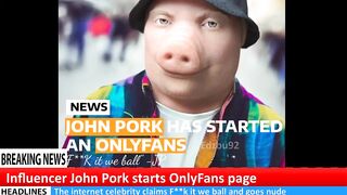 John Pork starts an OnlyFans (Breaking News)