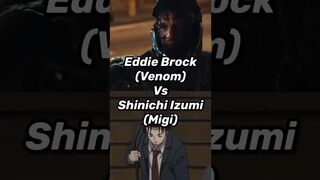 Eddie Brock (Venom) vs. Shinichi Izumi (Migi) | #venom #parasytethemaxim # #marvel #1v1 #anime