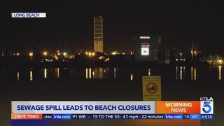 Large sewage spill closes beaches in Long Beach