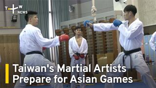 Taiwan's Martial Artists Prepare for Asian Games | TaiwanPlus