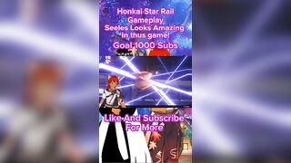 Honkai Star Rail Seeles Appearance! #honkaistarrail #anime #shorts