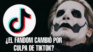 ¿EL FANDOM DE GHOST CAMBIÓ POR CULPA DE TIKTOK?