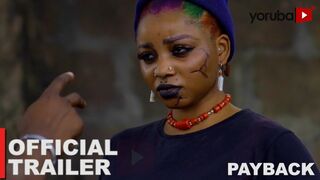 Payback Yoruba Movie 2023 Official Trailer Showing Next On Yorubaplus