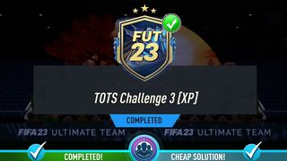TOTS Challenge 3 [XP] SBC Completed - Cheap Solution & Tips - Fifa 23