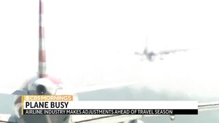 Airline industry makes adjustments ahead of busy travel season