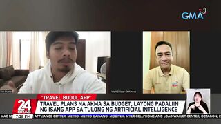 Travel plans na akma sa budget, layong padaliin ng isang app sa tulong ng artificial... | 24 Oras