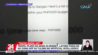 Travel plans na akma sa budget, layong padaliin ng isang app sa tulong ng artificial... | 24 Oras