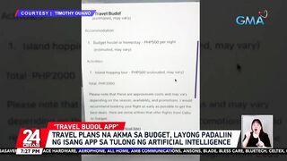 Travel plans na akma sa budget, layong padaliin ng isang app sa tulong ng artificial... | 24 Oras