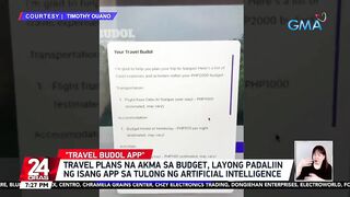 Travel plans na akma sa budget, layong padaliin ng isang app sa tulong ng artificial... | 24 Oras