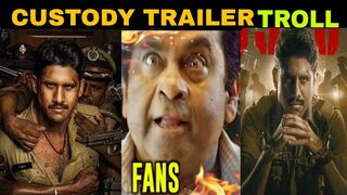 custody trailer troll / naga chaitanya / krithi shetty / custody trailer / #trendingmemesadda