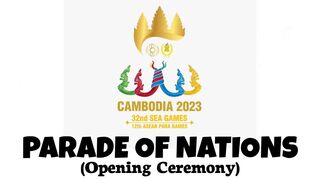 32nd SEA GAMES | PARADE OF NATIONS | Cambodia 2023 Opening Ceremony