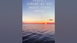 PERFECT SUNSET AT THE BEACH,OCEAN WAVES #shortvideos #sunset #oceanwaves