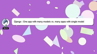 Django : One app with many models vs. many apps with single model