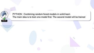 PYTHON : Combining random forest models in scikit learn