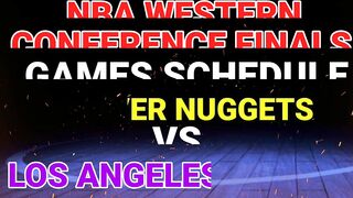 DENVER NUGGETS VS LOS ANGELES LAKERS GAMES SCHEDULE 2023 | WESTERN CONFERENCE FINALS