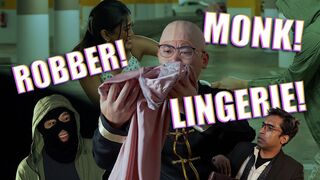 Monk! Robber! Lingerie!