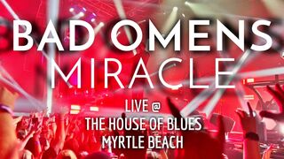 Bad Omens - Miracle - Live at the House of Blues - Myrtle Beach - Full Song HD