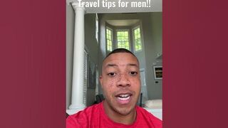 Great travel trips!! For men!!