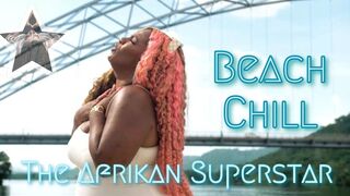 The Afrikan Superstar - Beach Chill (Official Video)