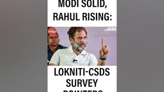 Modi’s durable appeal, Rahul’s growing challenge, PM vs his govt: Pointers from Lokniti-CSDS study