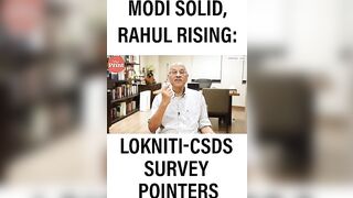 Modi’s durable appeal, Rahul’s growing challenge, PM vs his govt: Pointers from Lokniti-CSDS study