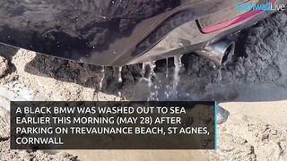 BMW washed out to sea after parking on Cornish beach