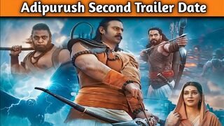 Prabhas Adipurush Second Trailer Release Date Kriti Sanon Adipurush Trailer 2 Release Date Om Raut