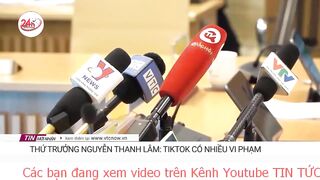 Phát hiện nhiều vi phạm của TikTok tại Việt Nam | Tin nóng chiều 6/6